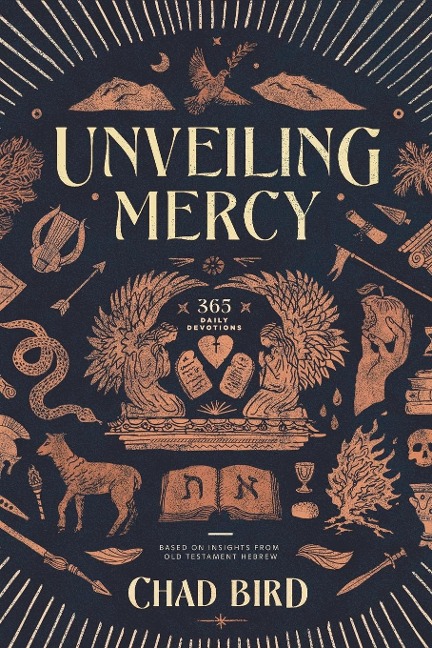 Unveiling Mercy: 365 Daily Devotions Based on Insights from Old Testament Hebrew