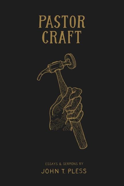 Pastor Craft: Essays & Sermons
