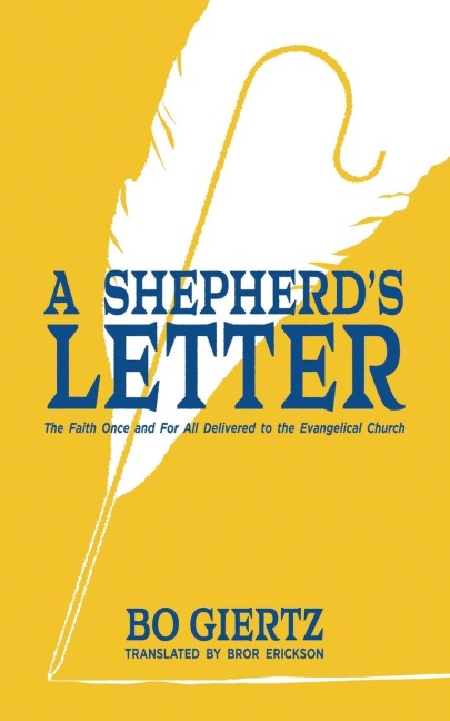 A Shepherds Letter: The Faith Once and for All Delivered to the Evangelical Church