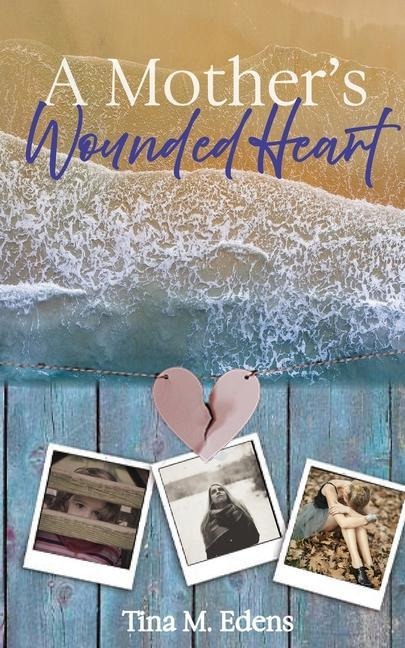 A Mothers Wounded Heart