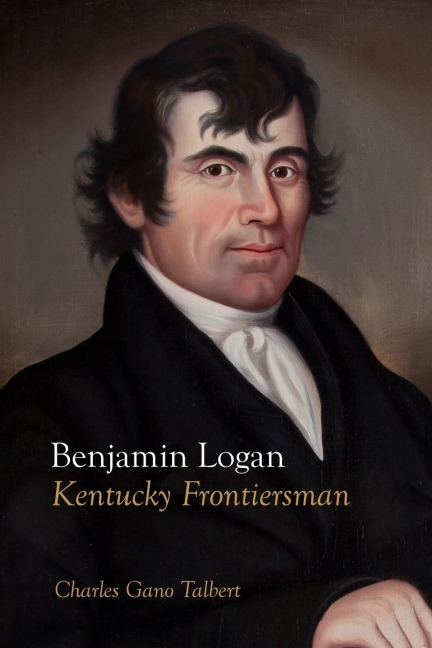 Benjamin Logan: Kentucky Frontiersman