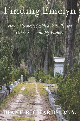 Finding Emelyn How I Connected with a Past Life, the Other Side, and My Purpose