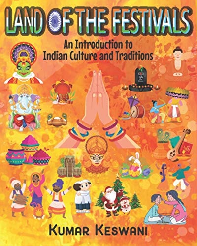 Land of the Festivals An Introduction to Indian Culture and Traditions