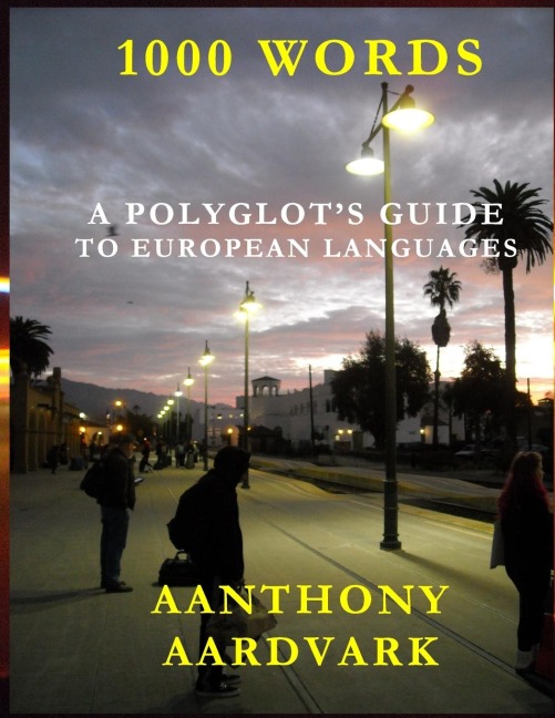 One Thousand Words: A Polyglots Guide to European Languages