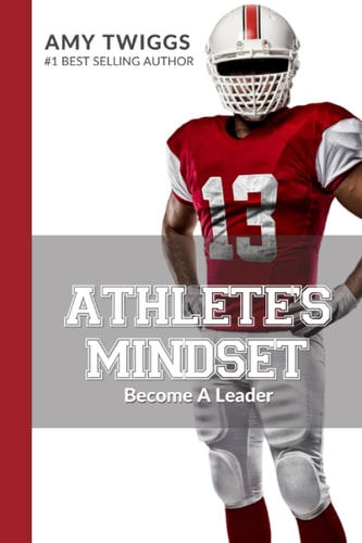 Athlete's Mindset, Volume 4 Become a Leader