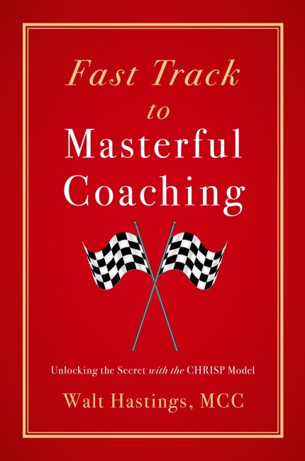 Fast Track to Masterful Coaching: Unlocking the Secret with the CHRISP Model