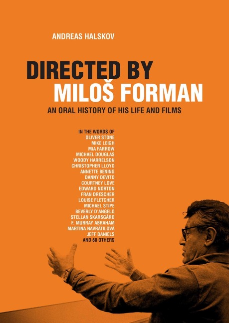 Directed by Milos Forman: An Oral History of His Life and Films