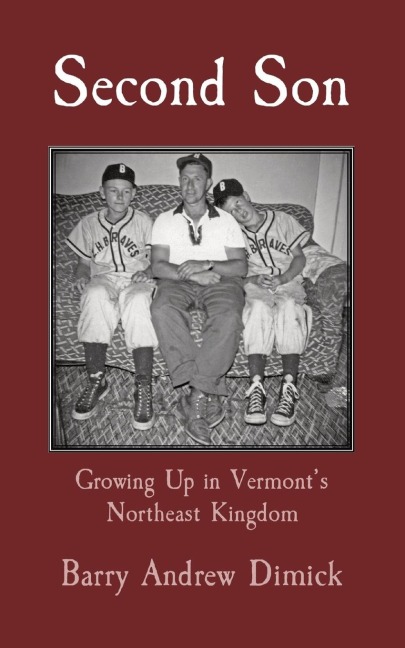Second Son: Growing Up in Vermonts Northeast Kingdom