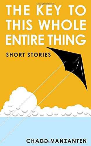 The Key To This Whole Entire Thing Short Stories