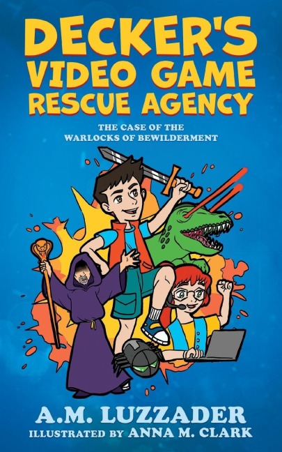 Decker's Video Game Rescue Agency: The Case of the Warlocks of Bewilderment