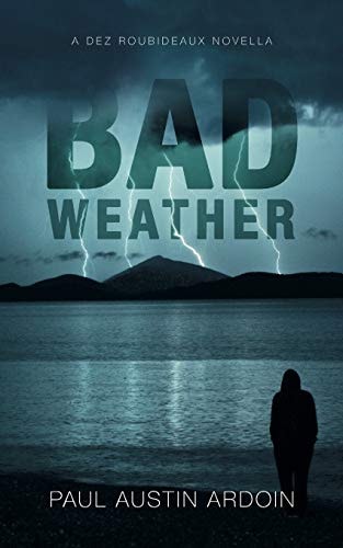 Bad Weather A Dez Roubideaux Novella
