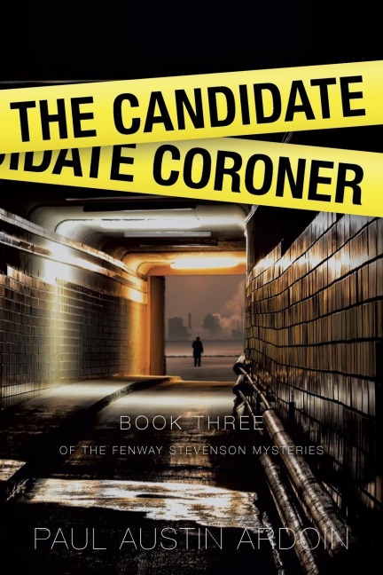 The Candidate Coroner: A Hardboiled Mystery with a Political Twist