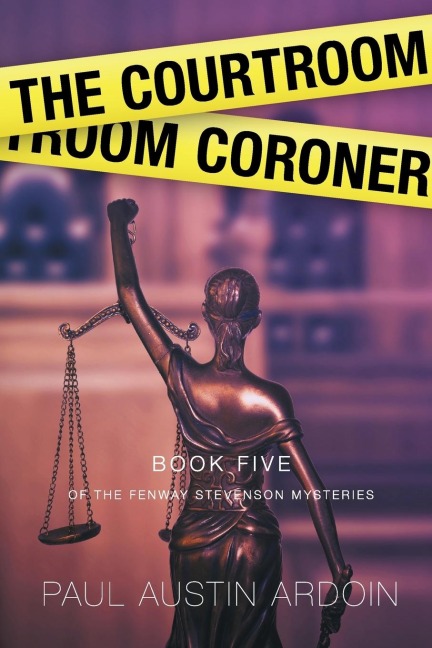 The Courtroom Coroner: A Hardboiled Locked Room Mystery