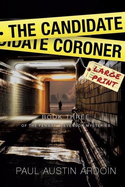 The Candidate Coroner: A Hardboiled Mystery Full of Twists