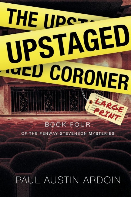 The Upstaged Coroner: A Shakespeare Theatre Murder Mystery