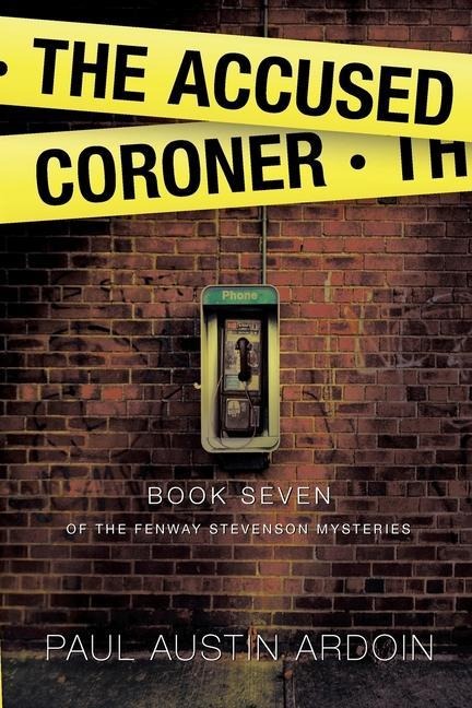The Accused Coroner: A Hardboiled Fugitive Mystery with Family Secrets