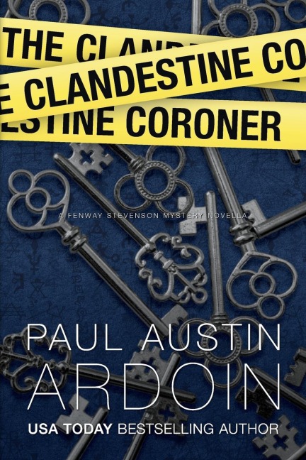 The Clandestine Coroner: A Hardboiled Mystery Novella