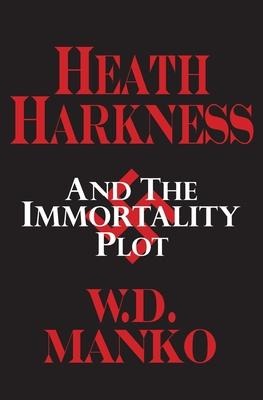 Heath Harkness and the Immortality Plot