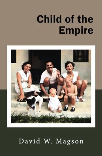 Child of the Empire Or Born a British Army Brat