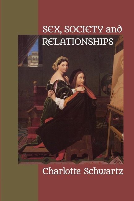 Sex, Society and Relationships Yesterday, Today and Tomorrow