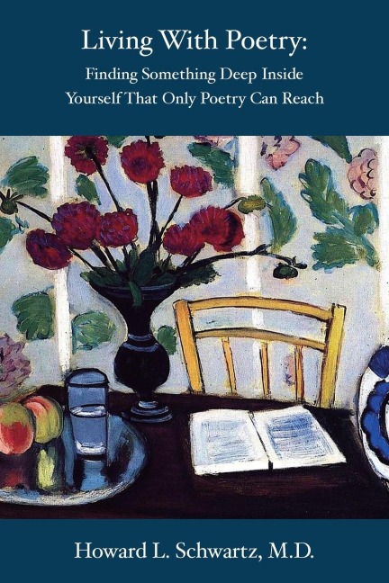 Living with Poetry: Finding Something Deep Inside Yourself That Only Poetry Can Reach