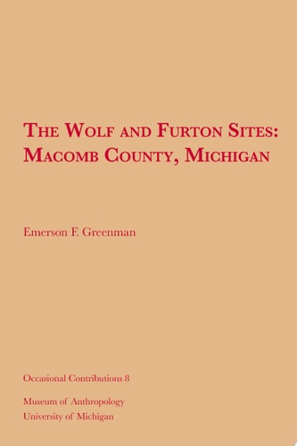 The Wolf and Furton Sites Macomb County, Michigan