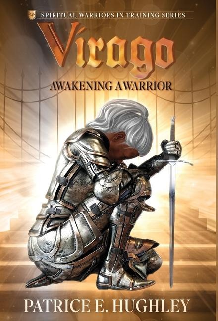 Virago: Awakening A Warrior