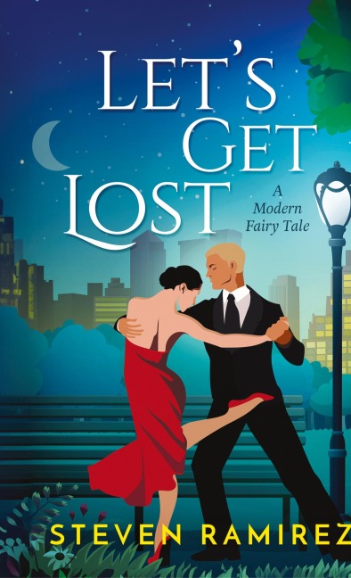 Lets Get Lost: A Modern Fairy Tale