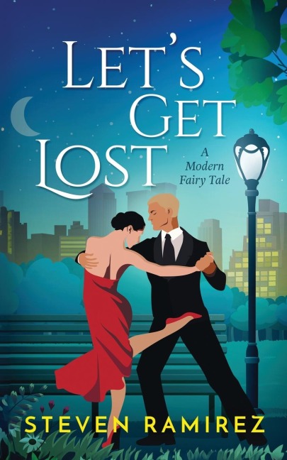 Lets Get Lost: A Modern Fairy Tale