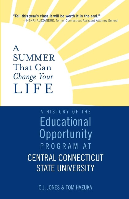 A Summer That Can Change Your Life: A History of the Educational Opportunity Program at Central Connecticut State University