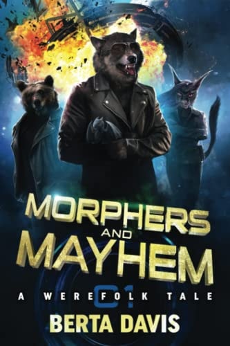 Morphers and Mayhem A Werefolk Tale