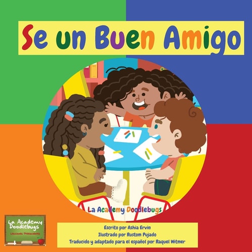 Sé Un Buen Amigo La Academy Doodlebugs