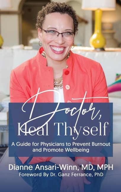 Doctor, Heal Thyself: A Guide for Physicians to Prevent Burnout and Promote Wellbeing