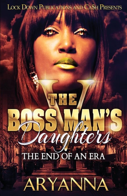 The Boss Mans Daughters 5: End of an Era
