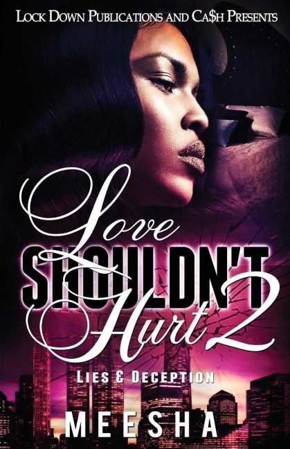 Love Shouldnt Hurt 2: Lies & Deception