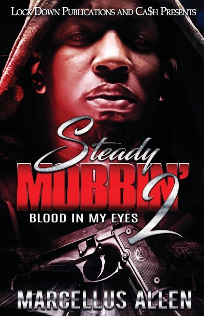 Steady Mobbin 2: Blood in my Eyes