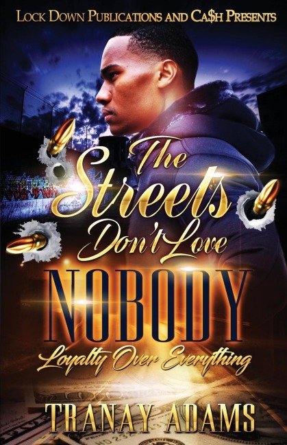 The Streets Dont Love Nobody: Loyalty over Everything