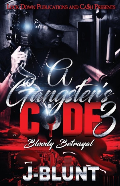 A Gangsters Code 3: Bloody Betrayal