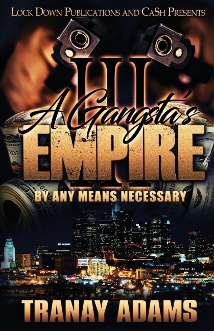 A Gangstas Empire 3: By Any Means Necessary