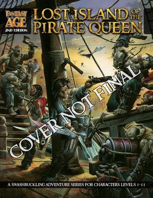 Lost Island of the Pirate Queen: A Fantasy Age 2e Adventure Series
