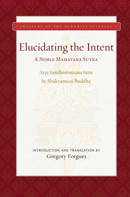 Elucidating the Intent: A Noble Mahayana Sutra