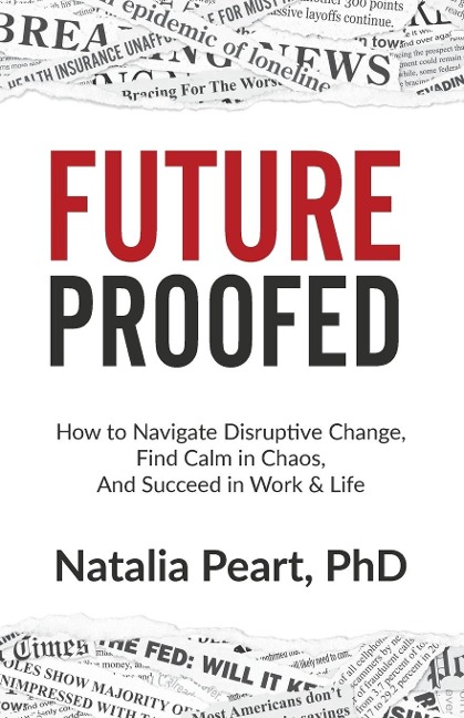 Future Proofed: The New Rules of Success in WORK & LIFE for our Modern World