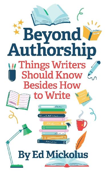 Beyond Authorship: Things Writers Should Know Besides How to Write