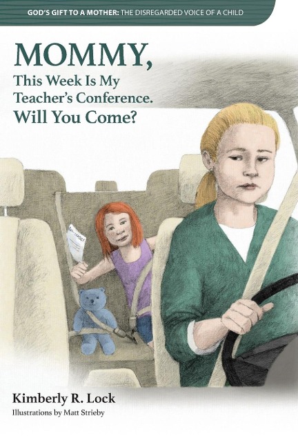GODS GIFT TO A MOTHER: THE DISREGARDED VOICE OF A CHILD: MOMMY, This Week Is My Teachers Conference. Will You Come?