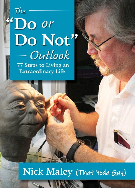 Do or Do Not Outlook: 77 Steps to Living an Extraordinary Life