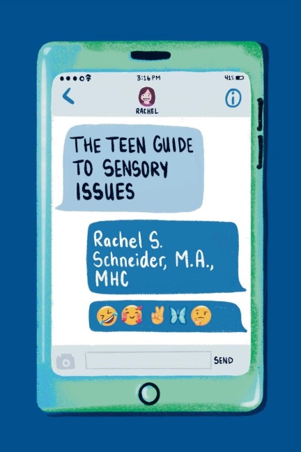 The Teen Guide to Sensory Issues