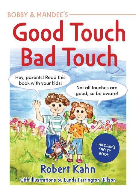 Bobby and Mandees Good Touch, Bad Touch, Revised Edition: Childrens Safety Book