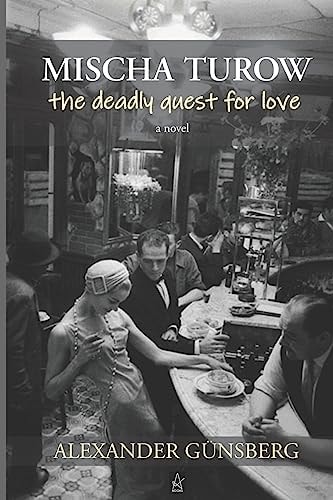 Mischa Turow The Deadly Quest for Love