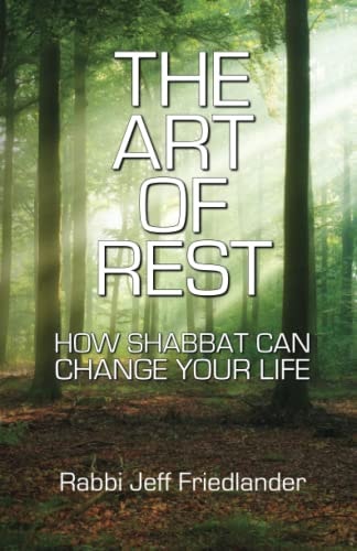 The Art of Rest How Shabbat Can Change Your Life