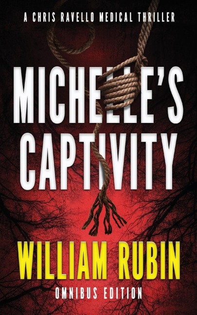Michelles Captivity: A Chris Ravello Medical Thriller